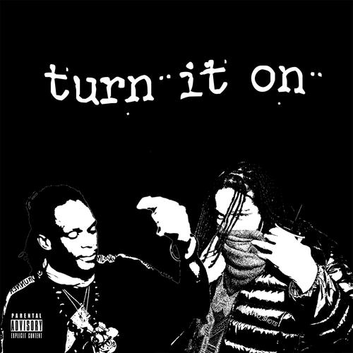 Turn it on (feat. Spitta Matic Gunz) [Explicit]