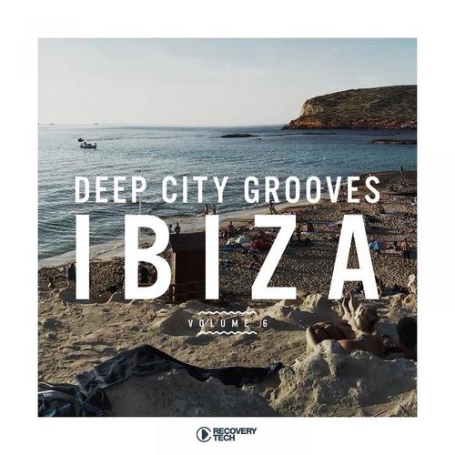 Deep City Grooves Ibiza, Vol. 6