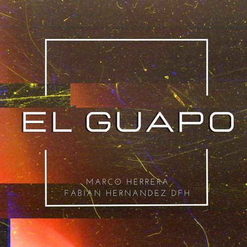 El Guapo (feat. Fabian Hernandez DFH)