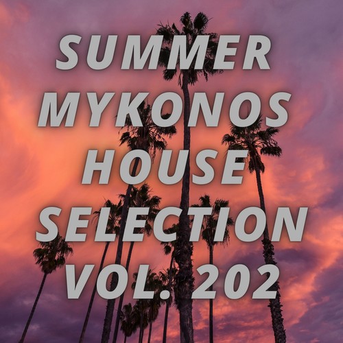 Summer Mikonos House Selection Vol.202