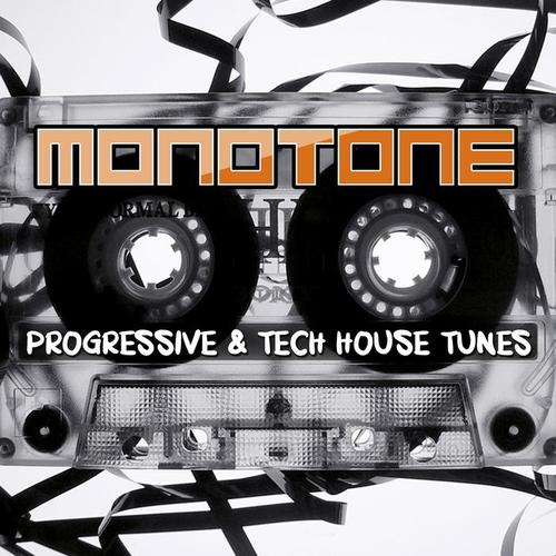 Monotone, Vol. 4 (Progressive & Tech House Tunes)