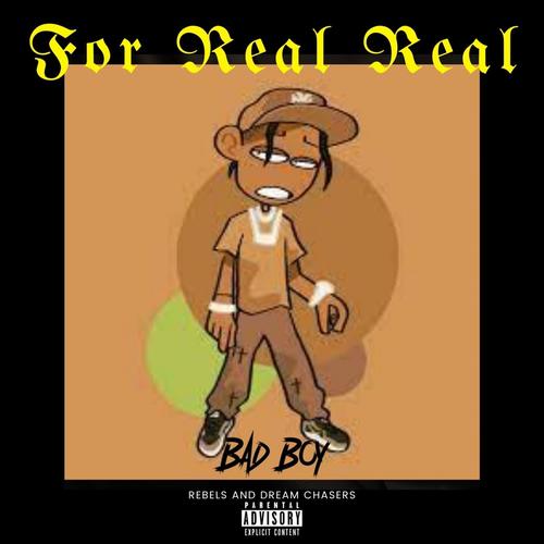 For Real Real (Explicit)