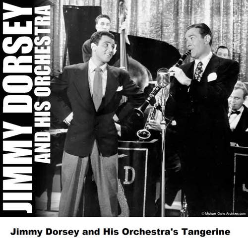 Jimmy Dorsey and His Orchestra's Tangerine