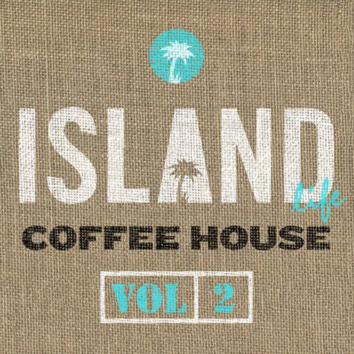 Island Life Coffee House (Vol. 2) [Explicit]