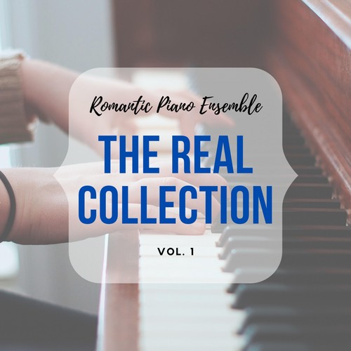 Romantic Piano Ensemble ( the Real Collection Vol 1 )