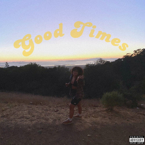 Good Times (Explicit)