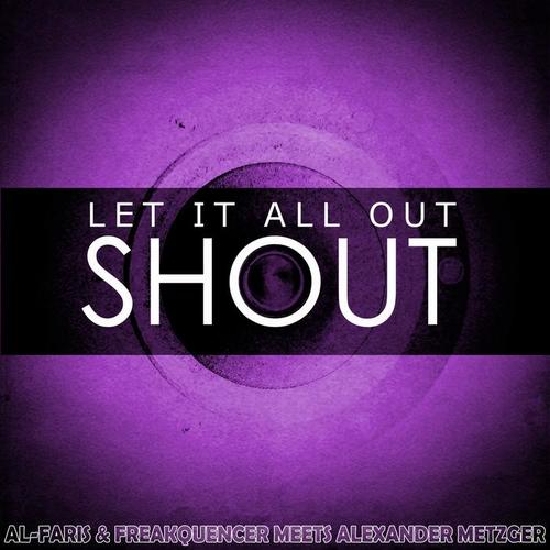 Let It All out (Shout)