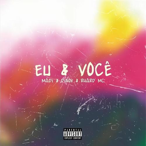 Eu e Você (feat. Dinox & Rhard Mc)