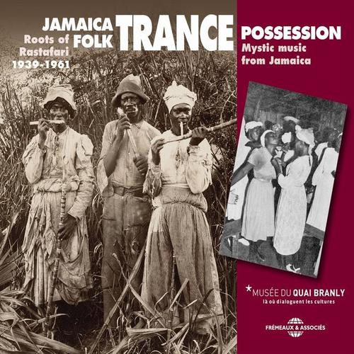 Jamaica Folk Trance Possession: Roots of Rastafari (Mystic Music from Jamaica 1939-1961)