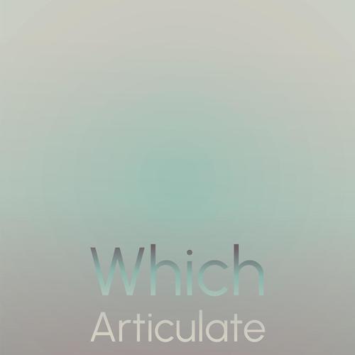 Which Articulate