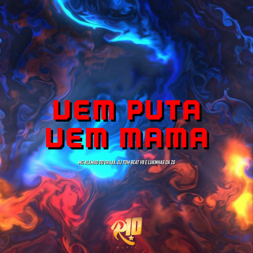 Vem Puta Vem Mama (Explicit)