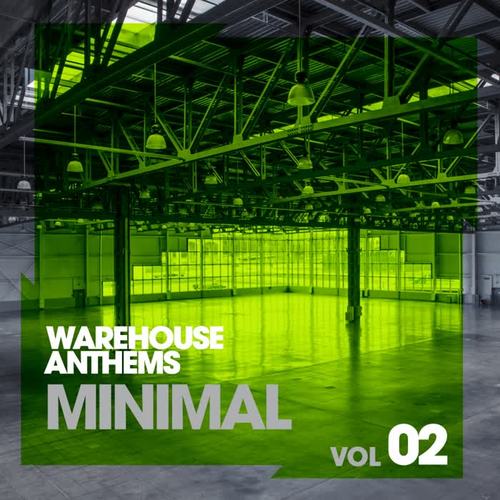 Warehouse Anthems: Minimal Vol. 2