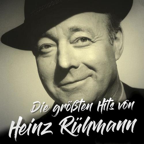 Die größten Hits von Heinz Rühmann