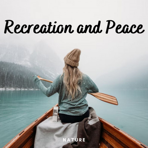 Nature: Recreation and Peace