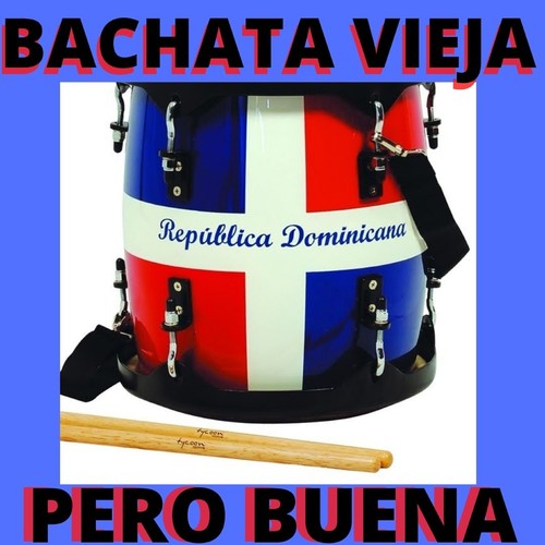 Bachata Vieja Pero Buena