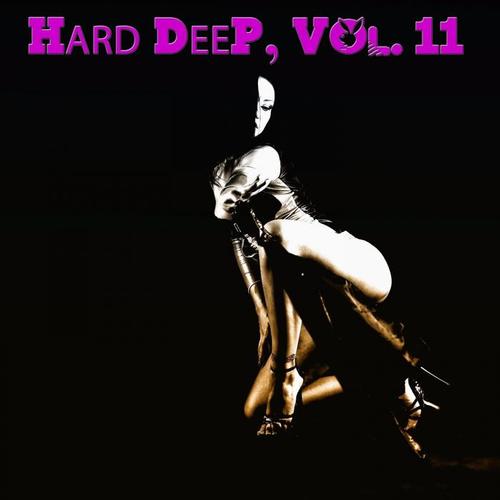 Hard Deep, Vol. 11 - Unique Journey Into Deep House Music