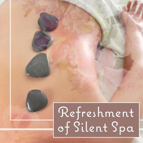 Refreshment of Silent Spa – Total Relax, Velvet Sounds, Spa Background Music, Time for Wellness