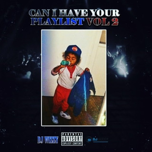 Can I Have Your Playlist Vol.2 (Explicit)