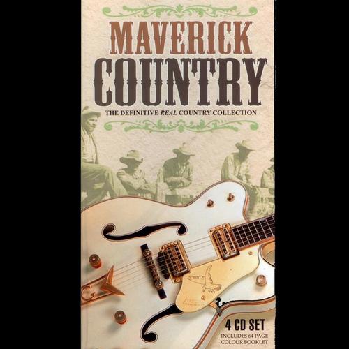 Maverick Country - The Definitive Real Country Collection