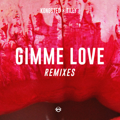 Gimme Love (Remixes) [Explicit]