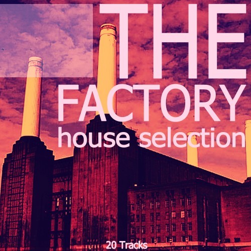 The Factory (House Selection)