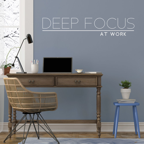 Deep Focus At Work: Music To Improve Concentration, Productivity, Smooth Workflow