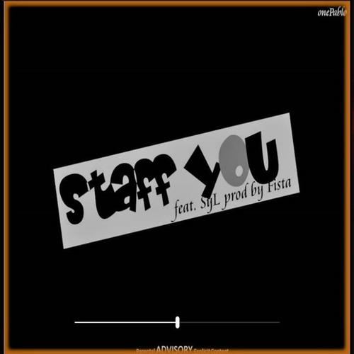 Staff You (feat. SyL) [Explicit]