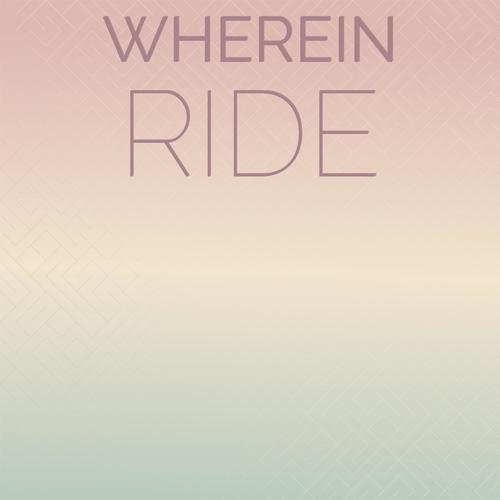 Wherein Ride