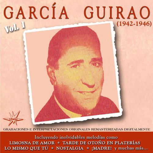 Garcia Guirao, Vol. 1 (1942 - 1946 Remastered)