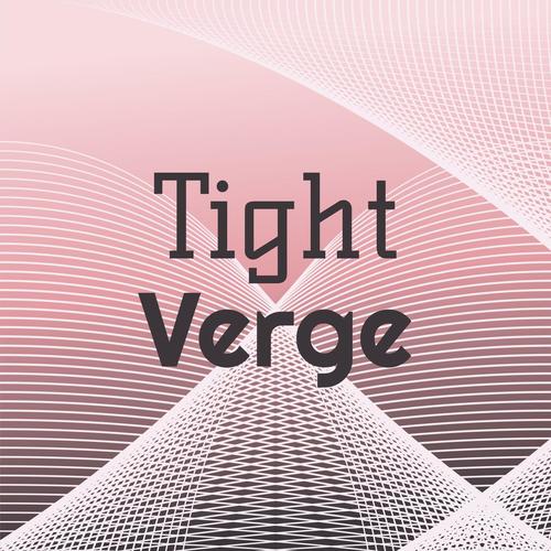 Tight Verge