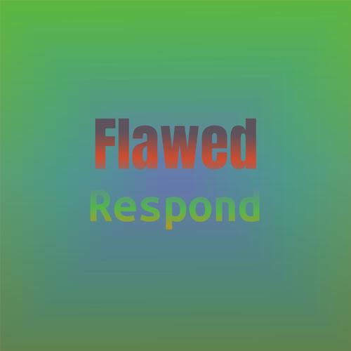 Flawed Respond