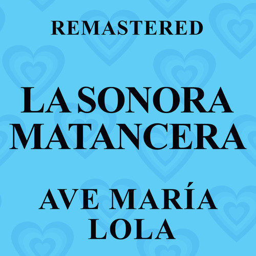 Ave María Lola (Remastered)