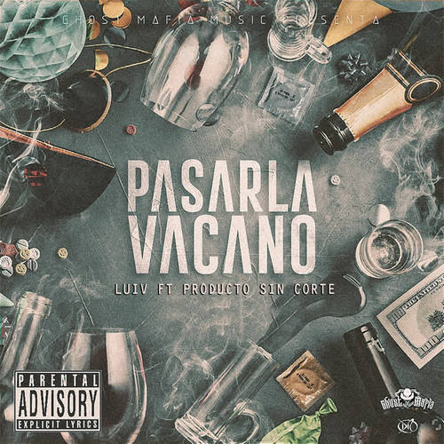 Pasarla Vacano (Explicit)