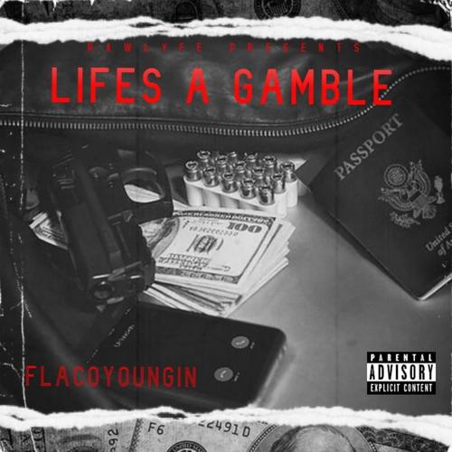 Lifes A Gamble (Explicit)