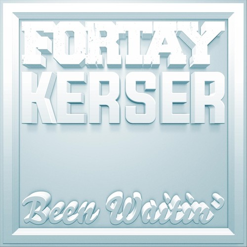 Been waitin (feat. Kerser) [Explicit]