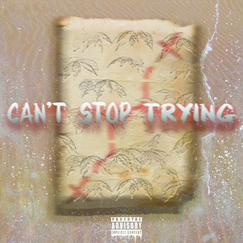 Can't Stop Trying (feat. TCA) [Explicit]