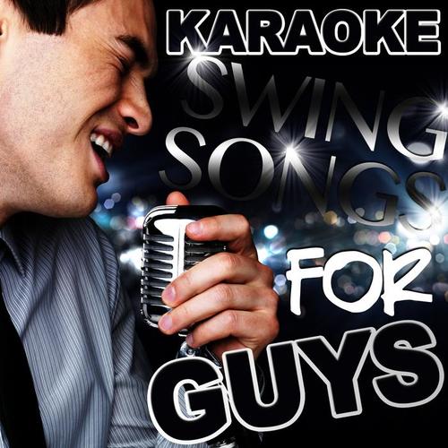 Karaoke - Swing Songs for Guys
