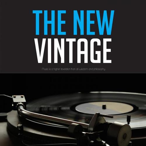 The New Vintage (Music is a higher revelation than all wisdom and philosophy)