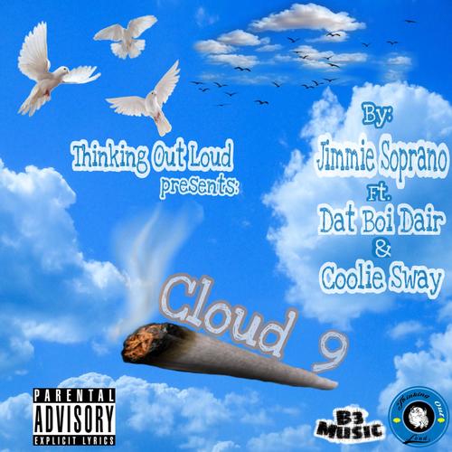 Cloud 9 (feat. Jimmie Soprano & Coolie Sway) [Explicit]