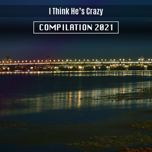 I Think He's Crazy Compilation 2021