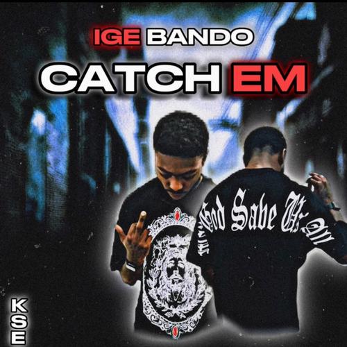 CATCH EM (Explicit)