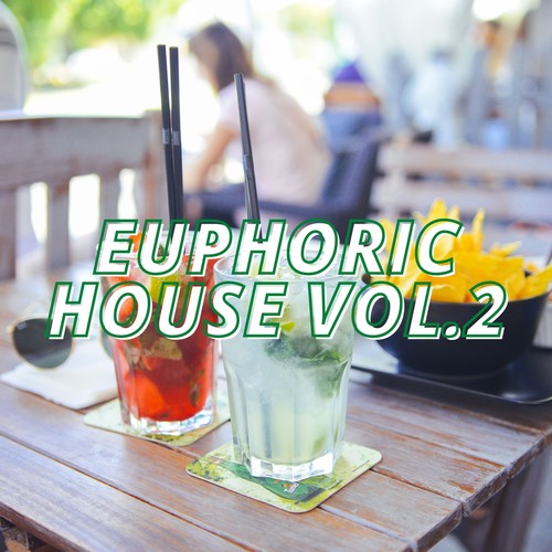 Euphoric House Vol.2