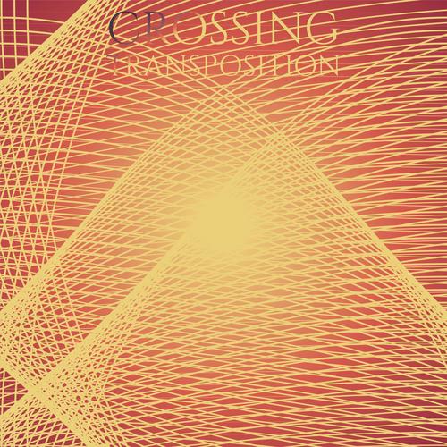 Crossing Transposition