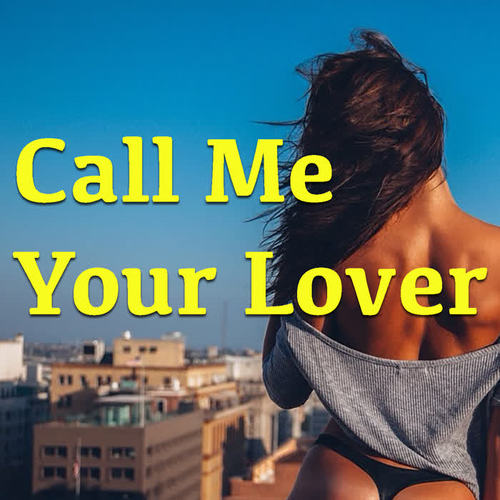 Call Me Your Lover