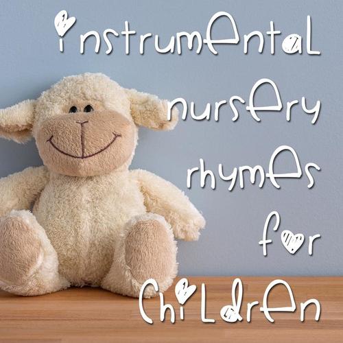 15 Instrumental Nursery Rhymes for Children