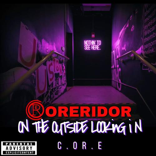 CORERIDOR On The Outside Looking In (Explicit)