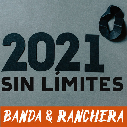 2021 Sin Límites: Banda & Ranchera (Explicit)