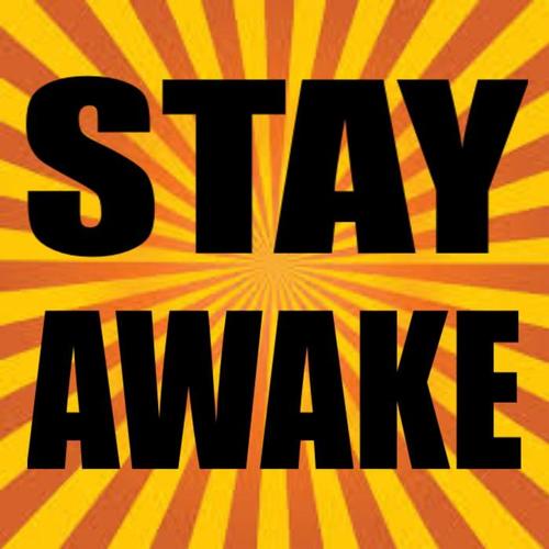 Stay Awake