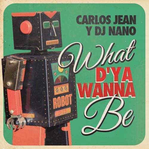 What D'ya Wanna Be