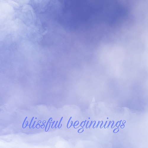 Blissful Beginnings